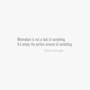 Food for Thought: Minimalism is not a lack of something; it’s simply ...