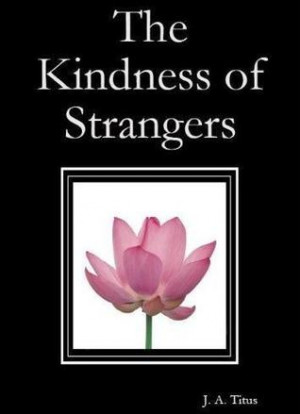 Start by marking “The Kindness of Strangers” as Want to Read: