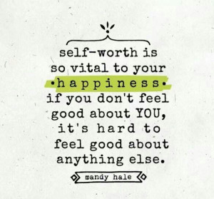 Happiness, self worth quote