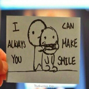 can always make you smile :)