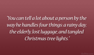 ... day, the elderly, lost luggage, and tangled Christmas tree lights