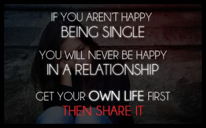 Happy Being Single Aren't happy being single