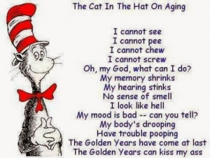 ... , Cat In Hats, Too Funny, Funny Stuff, Golden Years, Poem, Dr. Seuss
