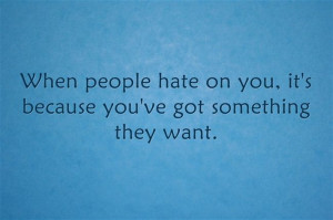When people hate on you #haters #hate #envy #jealousy #quote #quotes
