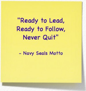WORDS OF WISDOM: Navy Seals Motto