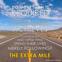 ... extra mile. #quote #inspiration #work career quot, extra mile quote
