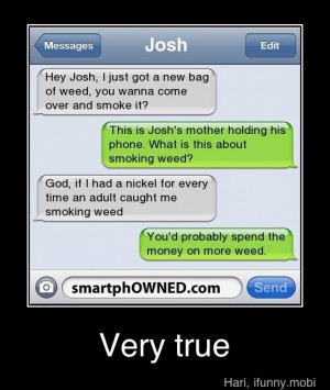cought, funny, smartphowned, text, weed