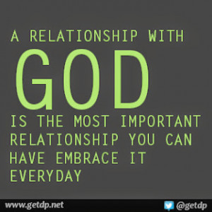 Relationship With God The Most Important Bible And Quotes