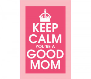 What Do You Think It Takes to be a Good Mom?