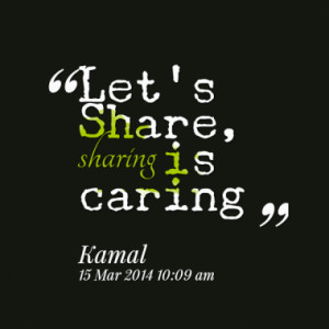 Let's Share, sharing is caring