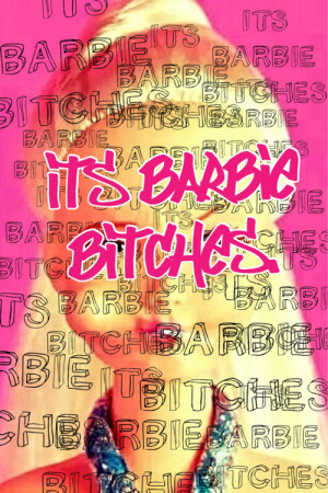 ... this image include: barbie, quote, nicki minaj and its barbie bitches