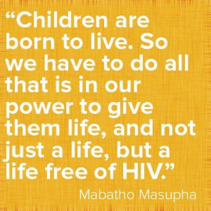 ... born to LIVE a life free of HIV. Together, we can end pediatric AIDS