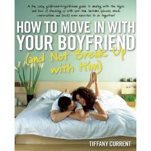 How to Move in with Your Boyfriend (and Not Break Up with Him ...