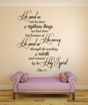 Titus 3:5 He saved us...Christian Wall Decal Quotes