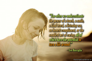 Inspirational Quote: “Too often we underestimate the power of a ...