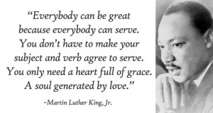 Martin Luther King, Jr. on greatness...