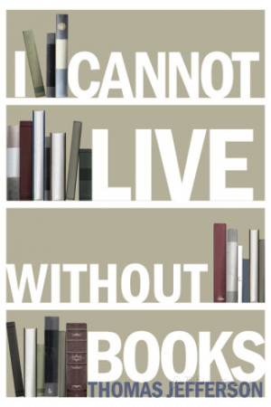 Cannot Live Without Books Thomas Jefferson Quote Poster Premium ...
