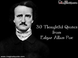 30 Thoughtful Quotes from Edgar Allan Poe