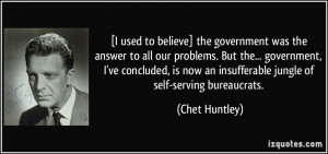 More Chet Huntley Quotes