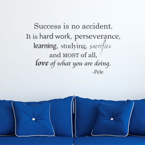 Success Is No Accident Pele Wall Quotes™ Decal