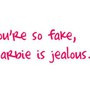 barbie, fake, funny, jealous, quotes, text, you