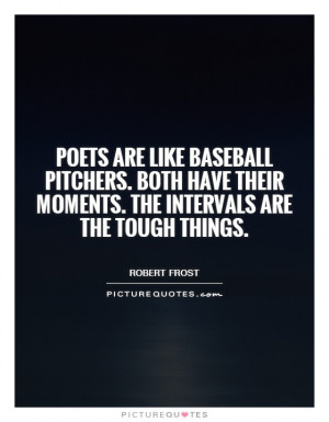 Baseball Quotes Poet Robert Frost