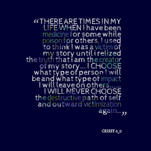 Quotes Picture: there are times in my life when i have been medicine ...