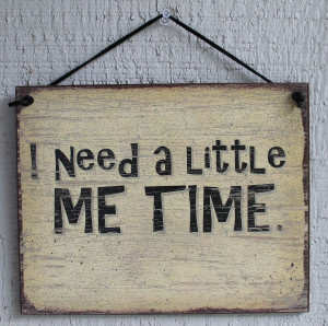 New I Need A Little Me Time Quote Saying Wood Sign Wall Decor