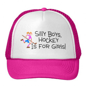 Silly Boys Hockey For Girls...