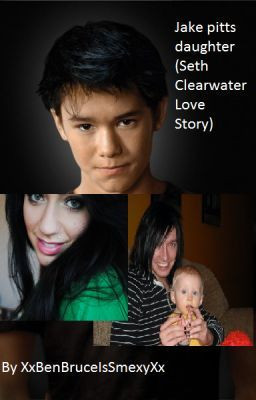 Jake Pitts Daughter (Seth Clearwater Love Story)