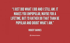 quote Robert Barnes i just did what i did and 116364 png