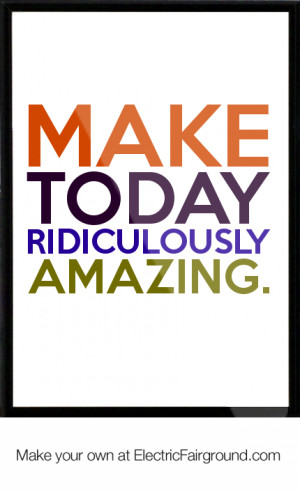 Make Today