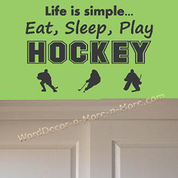 hockey quote life is simple eat sleep play hockey decal