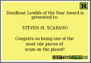 Deadbeat Lowlife of the Year Award is presented to:STEVEN M ...