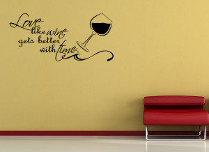 LOVE-LIKE-WINE-GETS-BETTER-Vinyl-Wall-quote-Mural-Decal-Wall-Decor ...