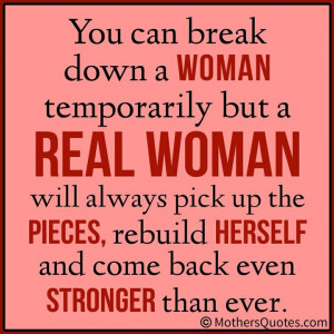 You can break a woman down
