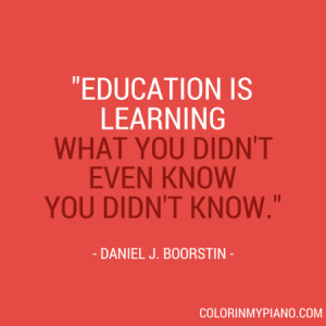 Education is learning what you didn’t even know you didn’t know ...