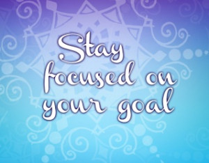 Wallpaper: Stay Focused on Your Goal - My Happily Ever Crafted
