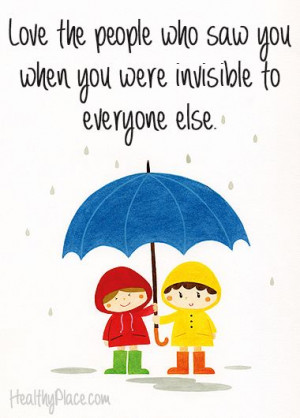 were invisible to everyone else.Feel Invisible Quotes, Positive Quotes ...