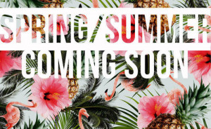 Spring and summer coming soon