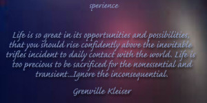 ... and transient...Ignore the inconsequential. -Grenville Kleiser