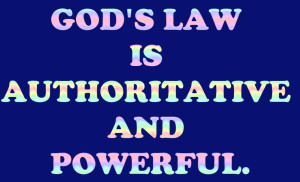 ... ://www.pics22.com/gods-law-is-authoritative-and-powerful-bible-quote