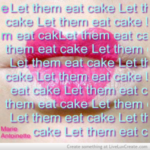 cute, let them eat cake, quote, quotes, vintage