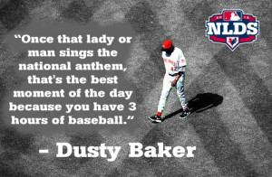 Dusty Baker says it best.: Favorit Quotes, Dusty Baker, Red Baseball ...
