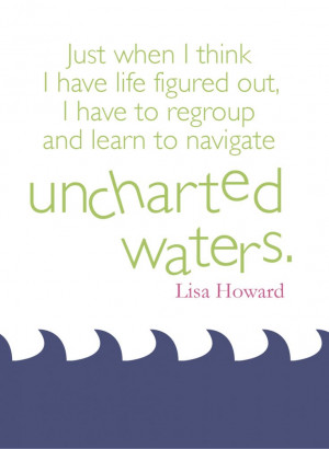 Navigating uncharted waters.