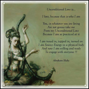 Unconditional Love Is.... *Abraham-Hicks Quotes (AHQ1154)