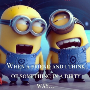 ... Quotes #Funny Best FriendsBest 30 Minions Best Friend Quotes #Funny