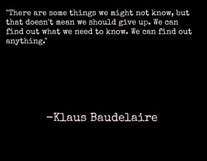 Klaus-Baudelaire-quote-klaus-baudelaire-fanfictions-32595538-1269-990 ...