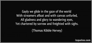 Gayly we glide in the gaze of the world With streamers afloat and with ...