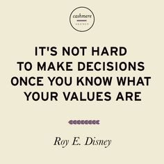 ... . - Roy E. Disney #Quotes #Quotestoliveby #WiseWords #Disney #values
